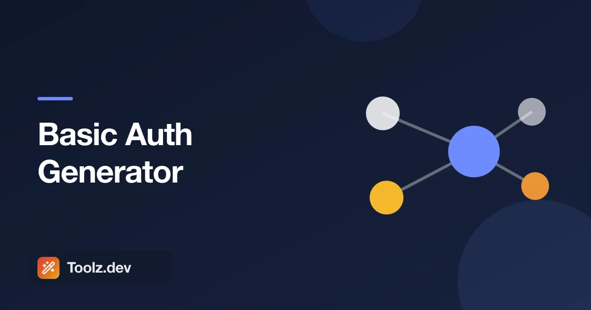 Basic Auth Generator: Build the Authorization Header Without Guessing