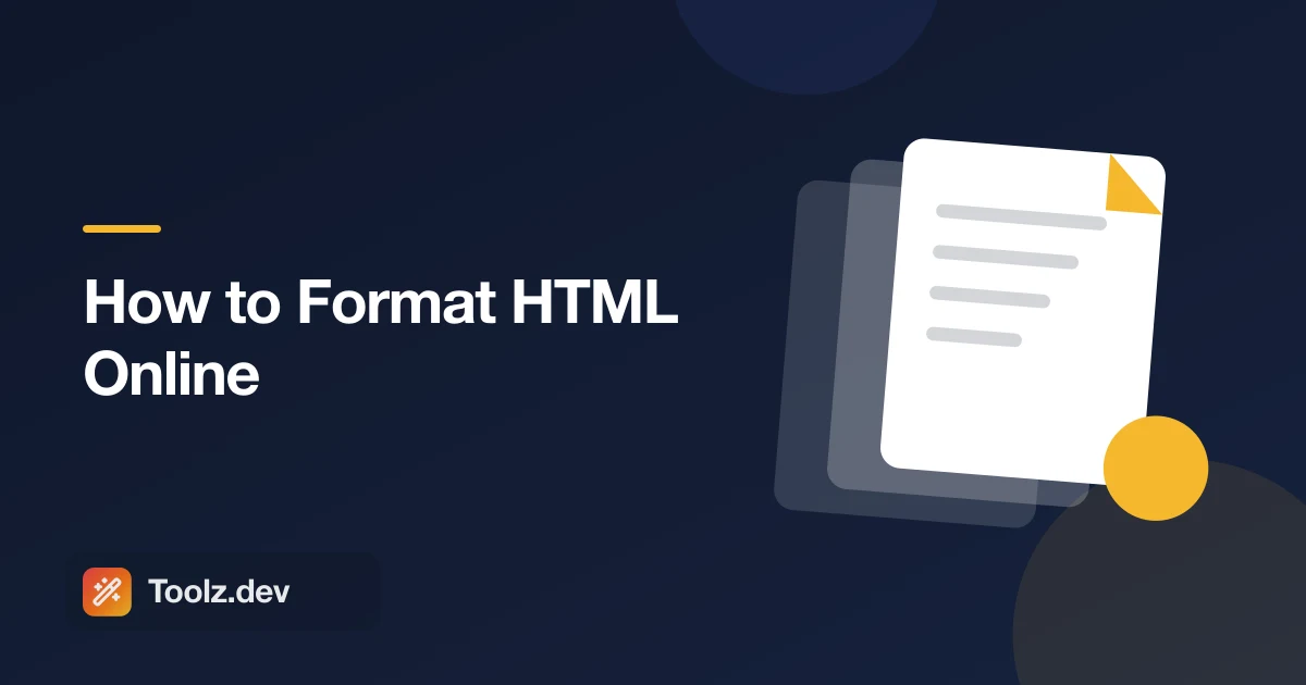 How to Format HTML Online: Beautify and Minify Messy Markup