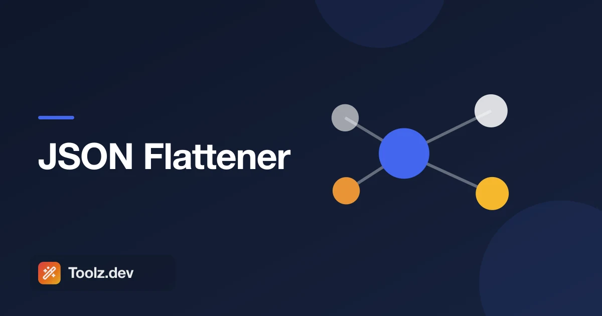 JSON Flattener: Turn Nested JSON Into Dot-Notation Keys and Back