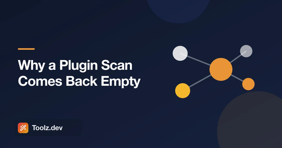 Why a Plugin Scan Comes Back Empty, and What That Proves