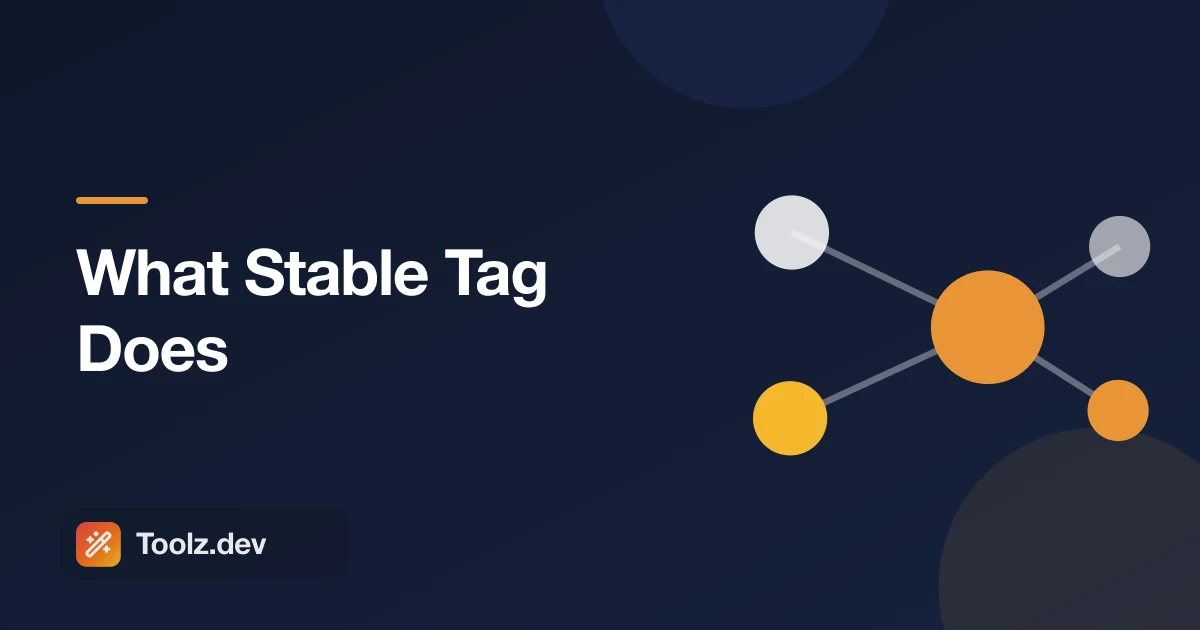 What Stable Tag Does, and Why the Wrong One Ships Nothing